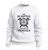 Men Die In Battle And Go To Valhalla Hoodie