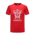 Die In Battle And Go To Valhalla Tshirt