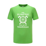 Die In Battle And Go To Valhalla Tshirt